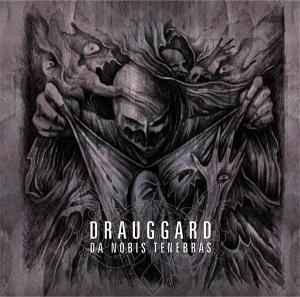 Drauggard - 2013 - Da Nobis Tenebras